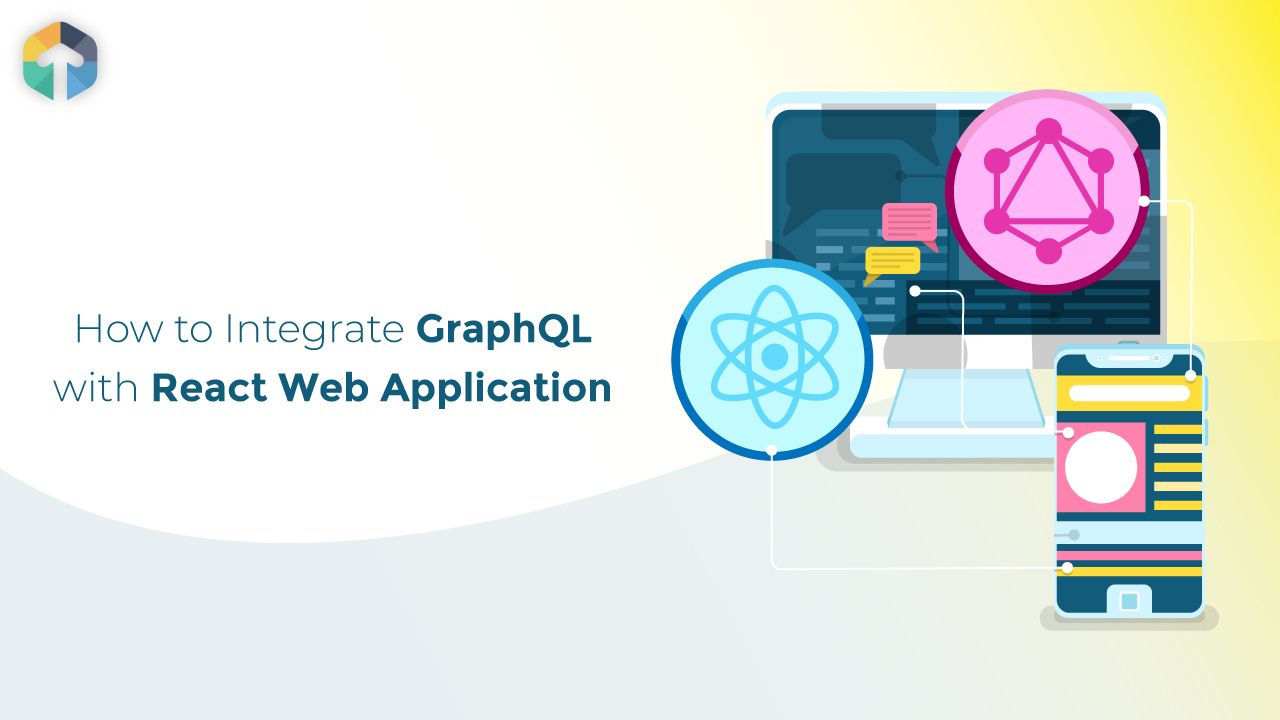 How to Integrate GraphQL with React Web Application in 2026