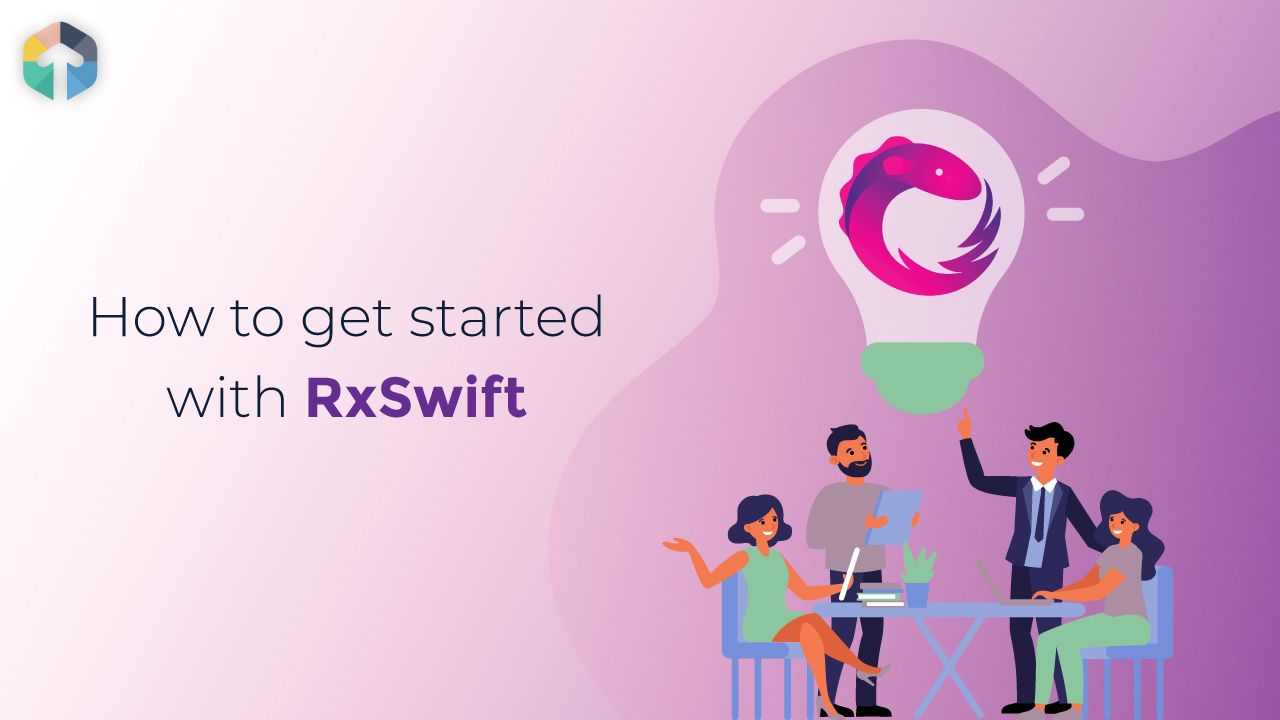 How to get started with RxSwift in 2026