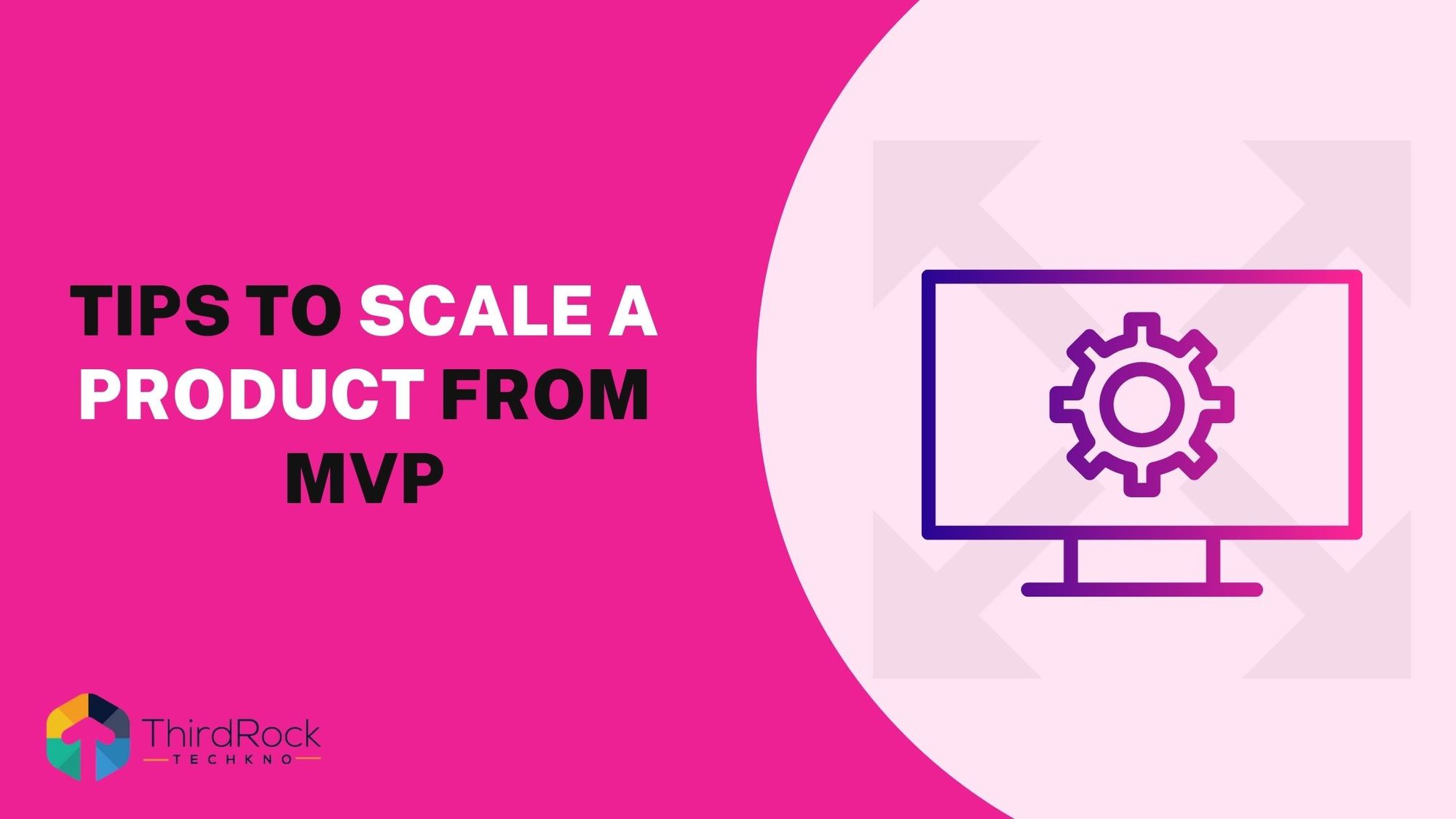 6 Effective Tips To Scale Product From MVP in 2026