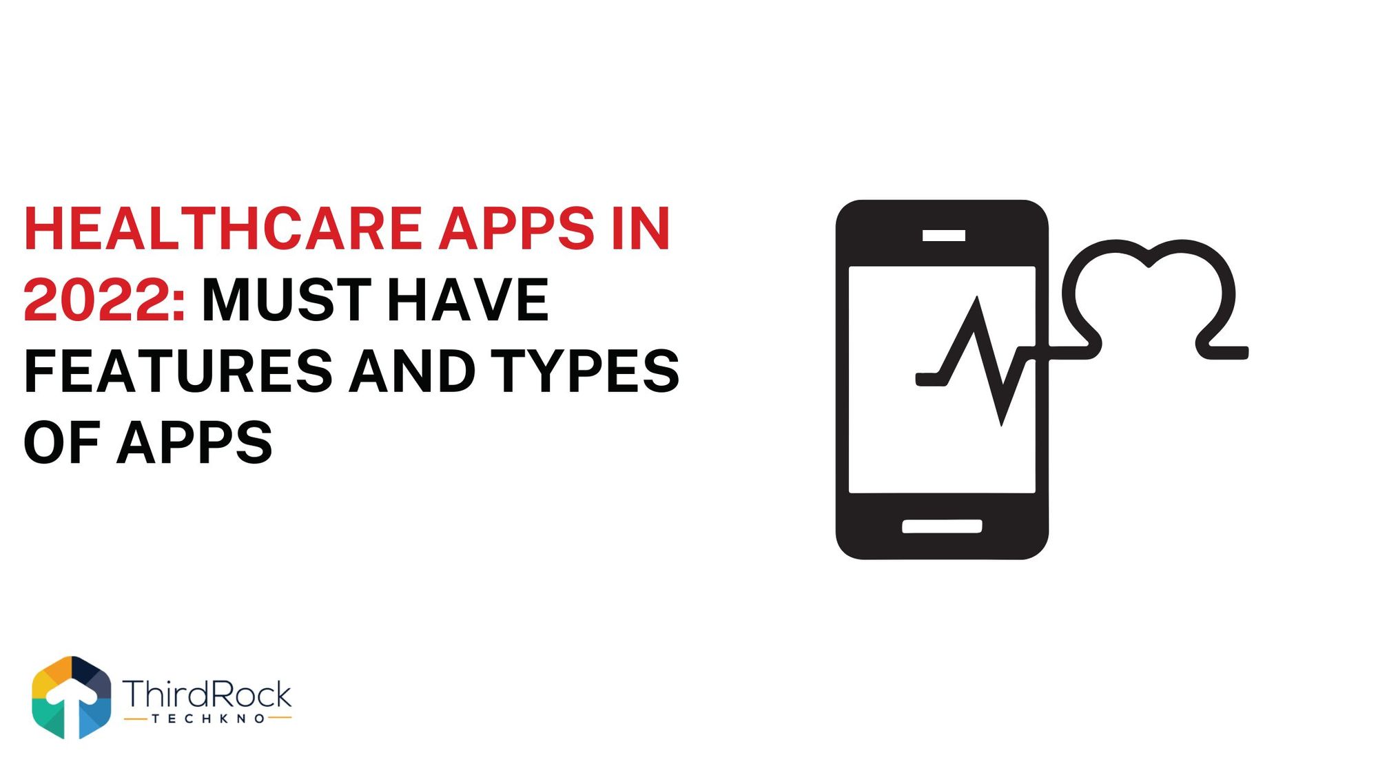 Healthcare apps in 2026: Must have features and types of apps