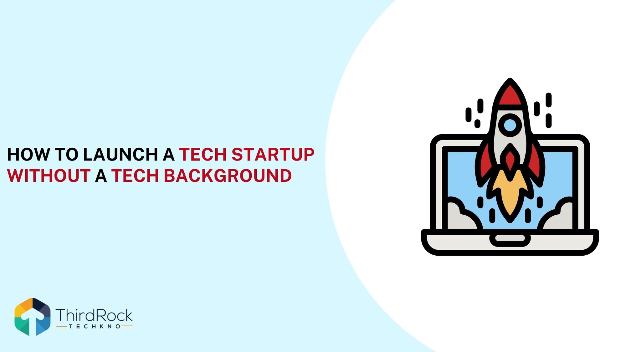 How To Launch A Tech Startup Without A Tech Background in 2026