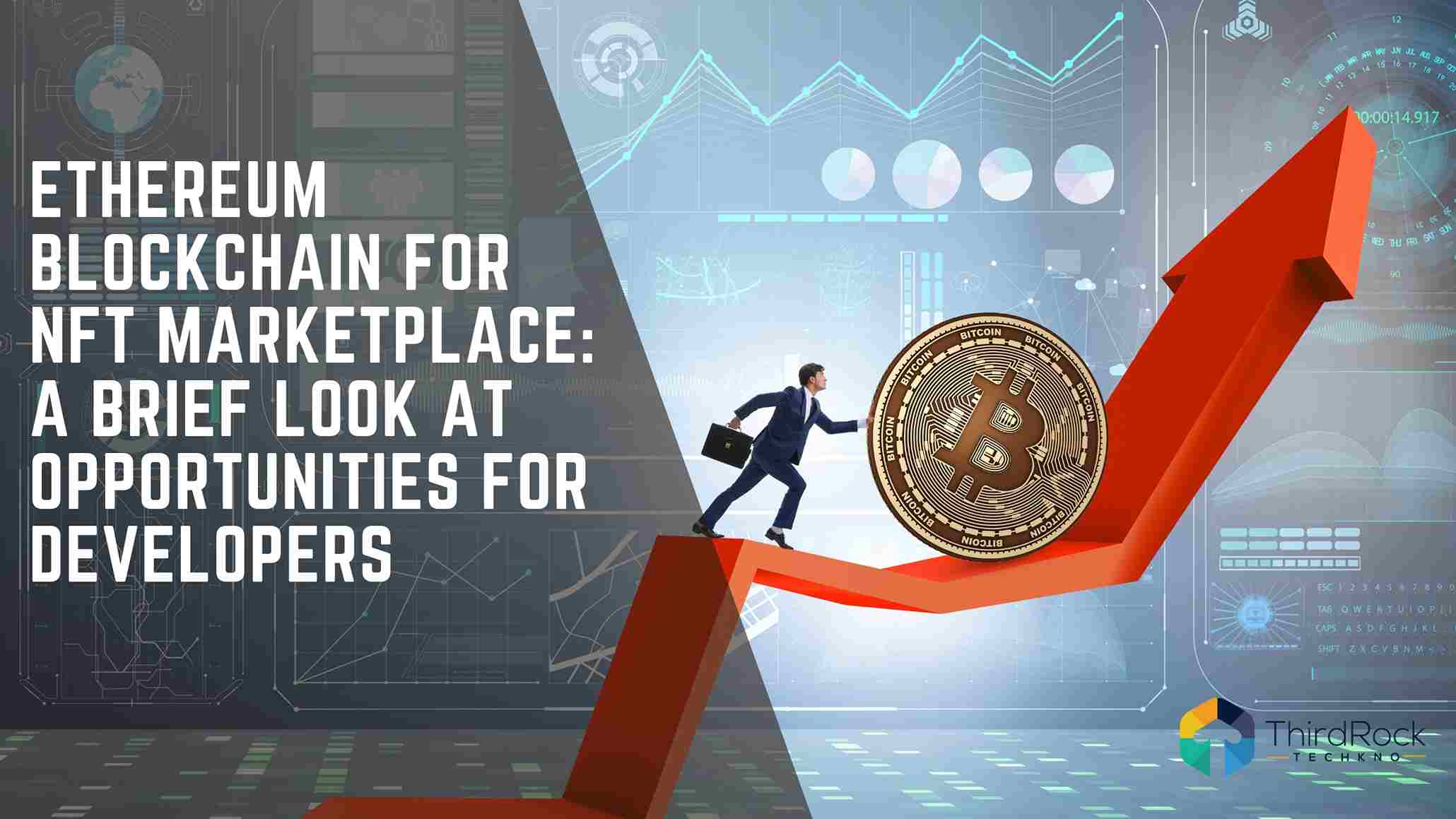 Ethereum Blockchain for NFT Marketplace: A Brief Look at Opportunities for Developers in 2026