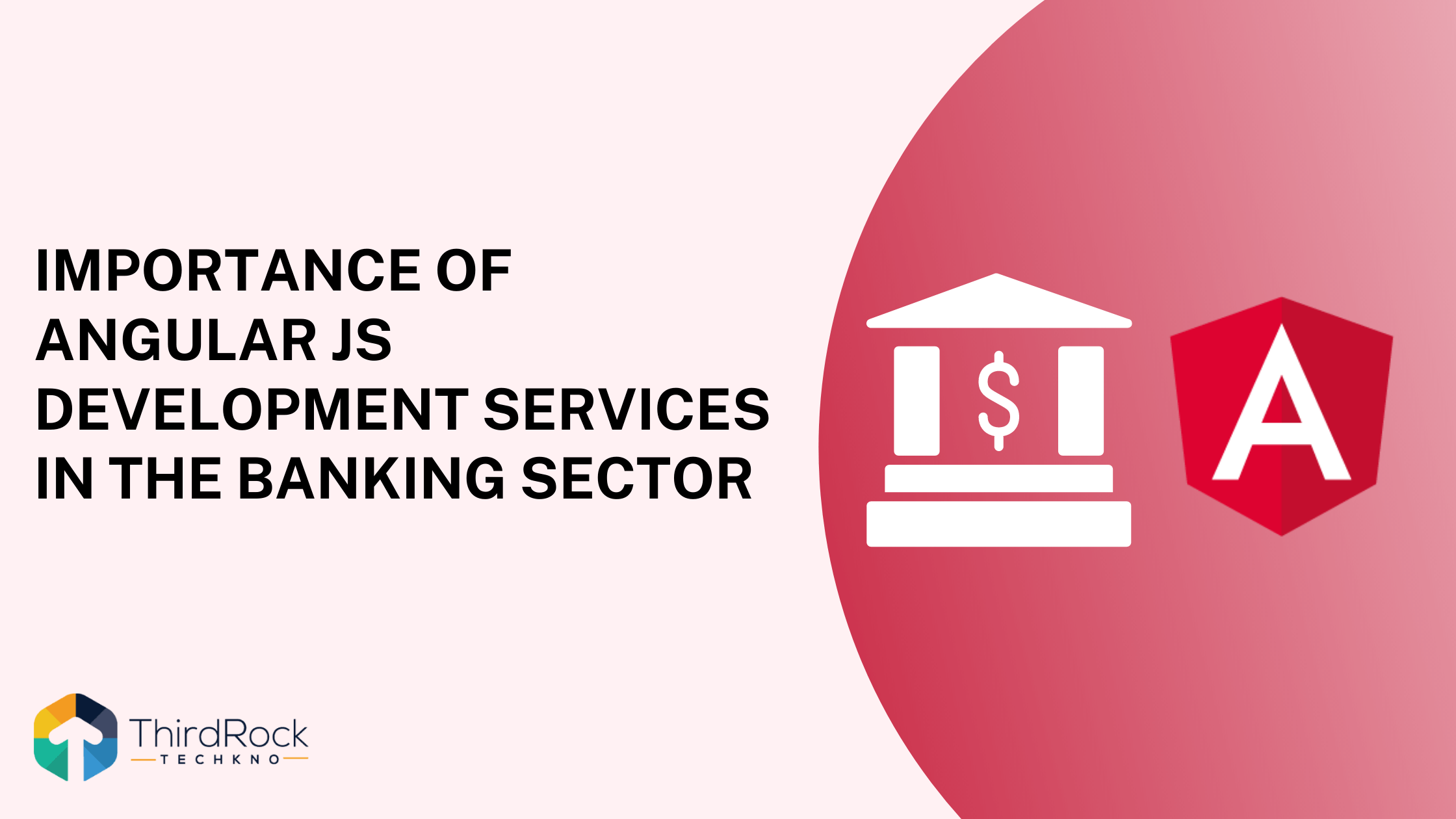 Importance of AngularJS Development Services in the Banking Sector in 2026