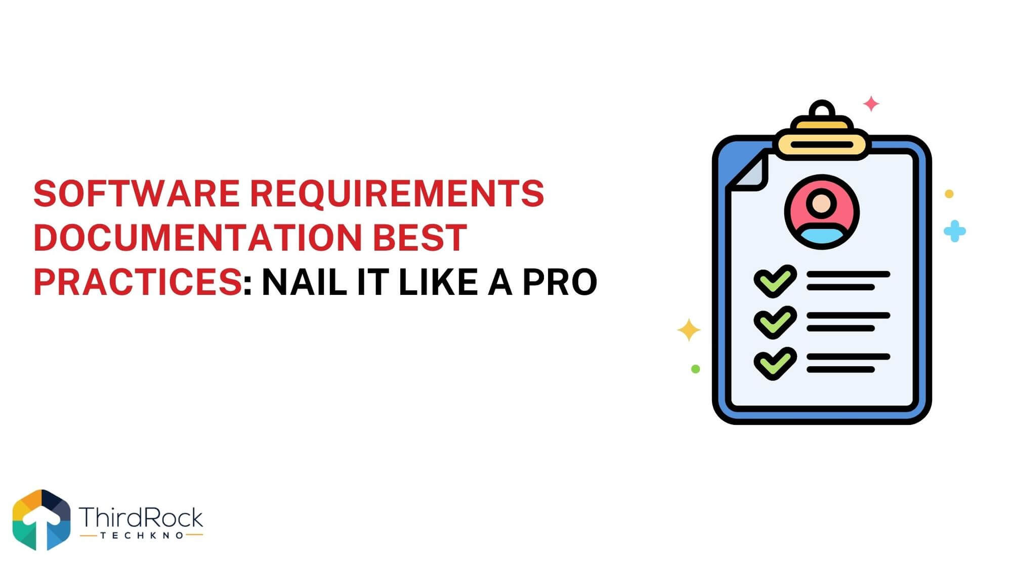 Software Requirements Documentation Best Practices: Nail It Like a Pro in 2026