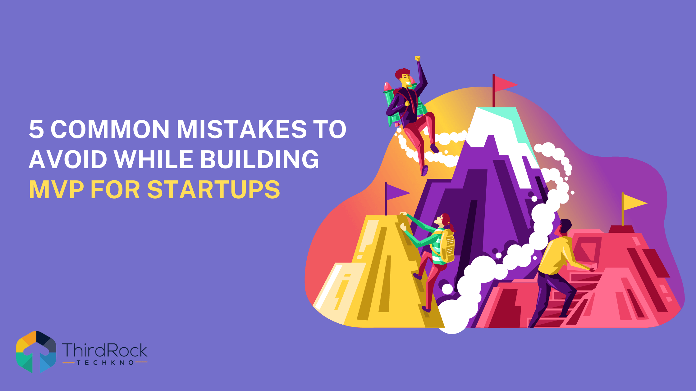 5 Common Mistakes To Avoid While Creating Your MVP in 2026