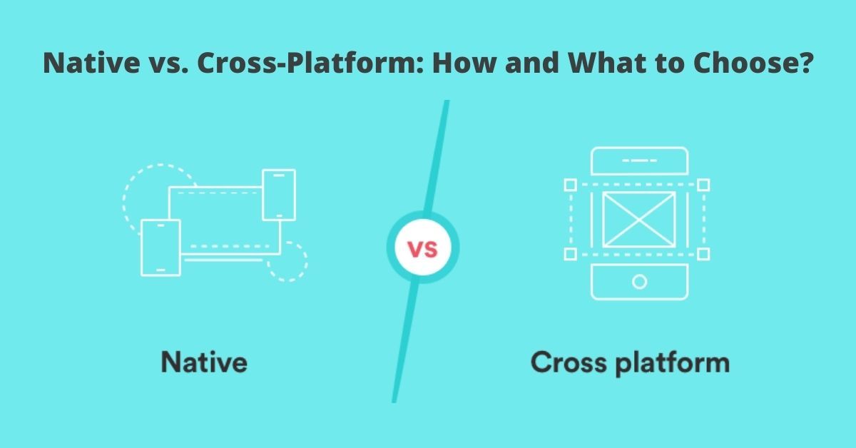 Native vs Cross platform App Development