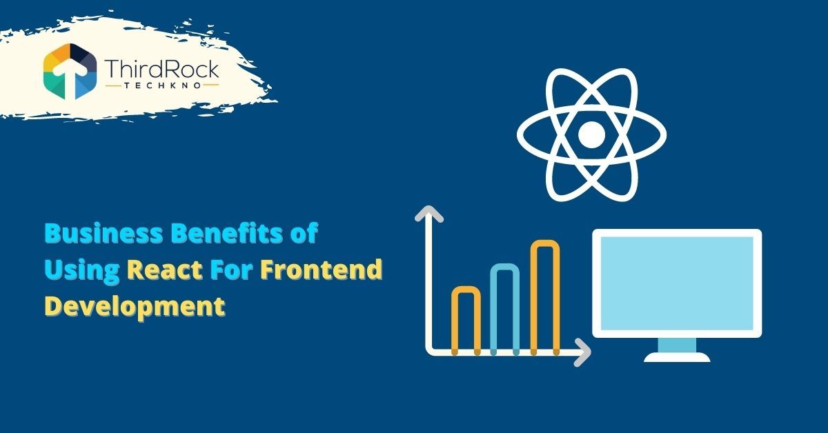 Business benefits using react for frontend development