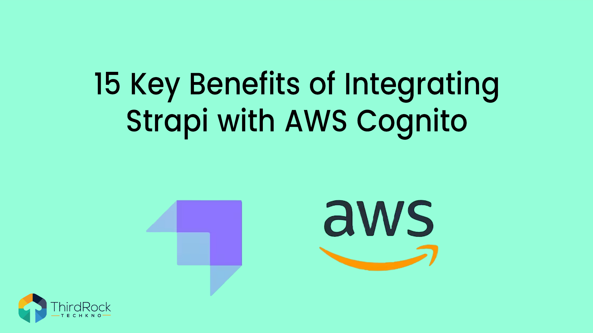 Strapi AWS Cognito Integration: 15 Key Benefits. in 2026