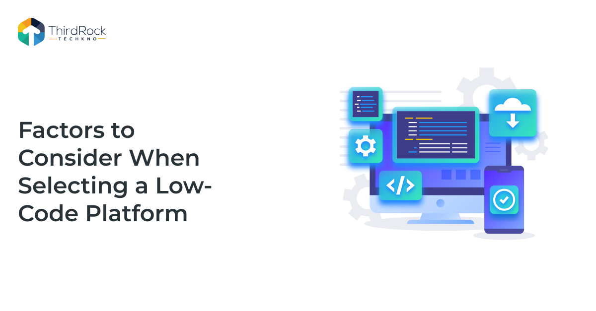 Factors to consider selecting a low code platform image