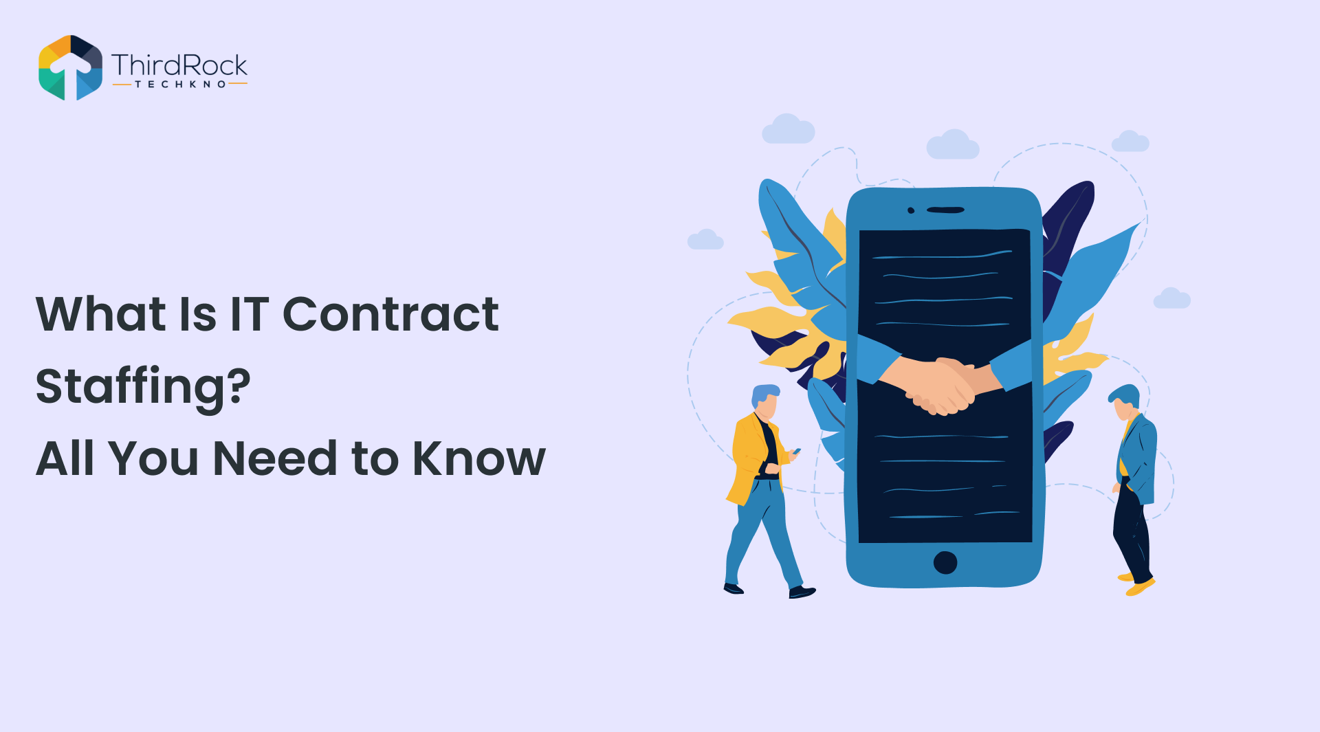 What is IT Contract Staffing? Types, Benefits, When to Use in 2026