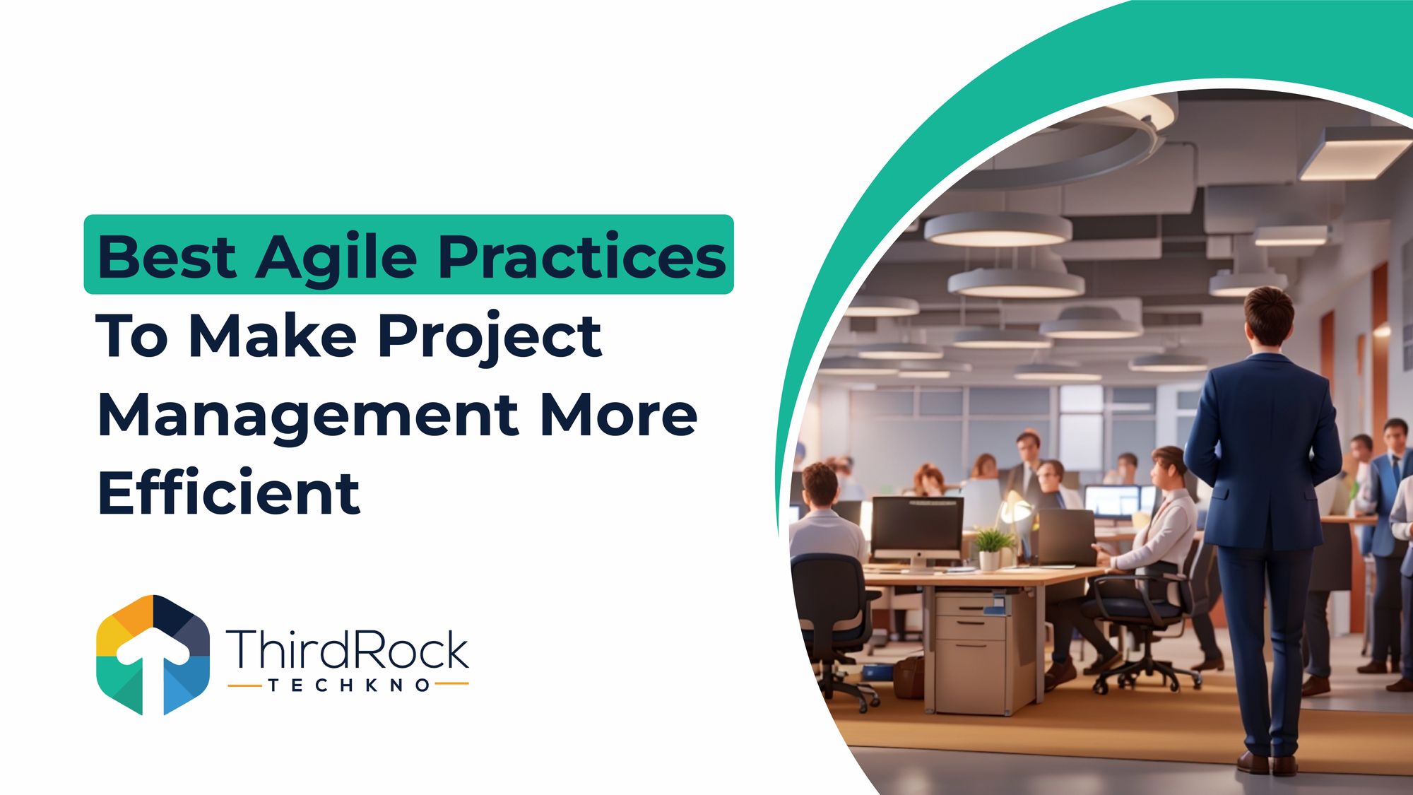 Best Agile Practices to Make Project Management More Efficient
