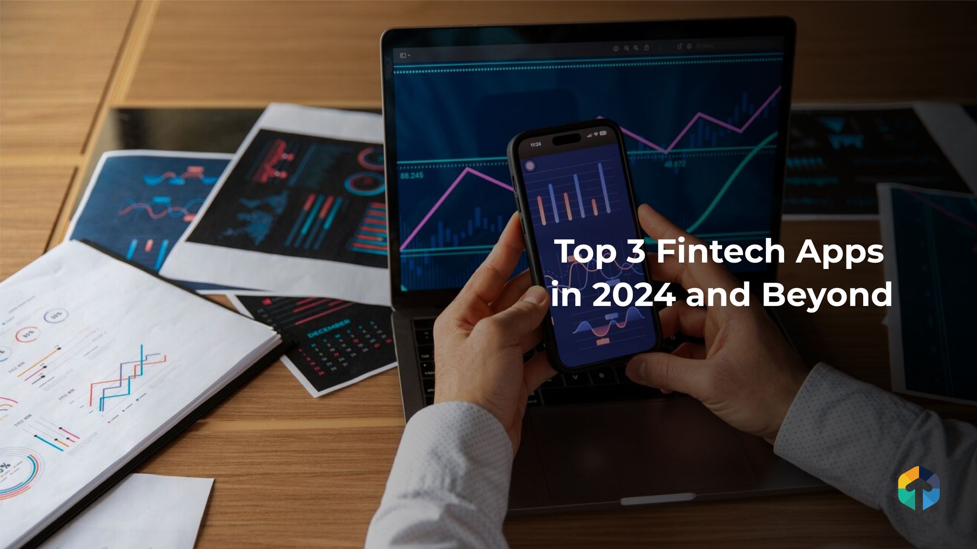 Top 3 Fintech Apps in 2024 and Beyond
