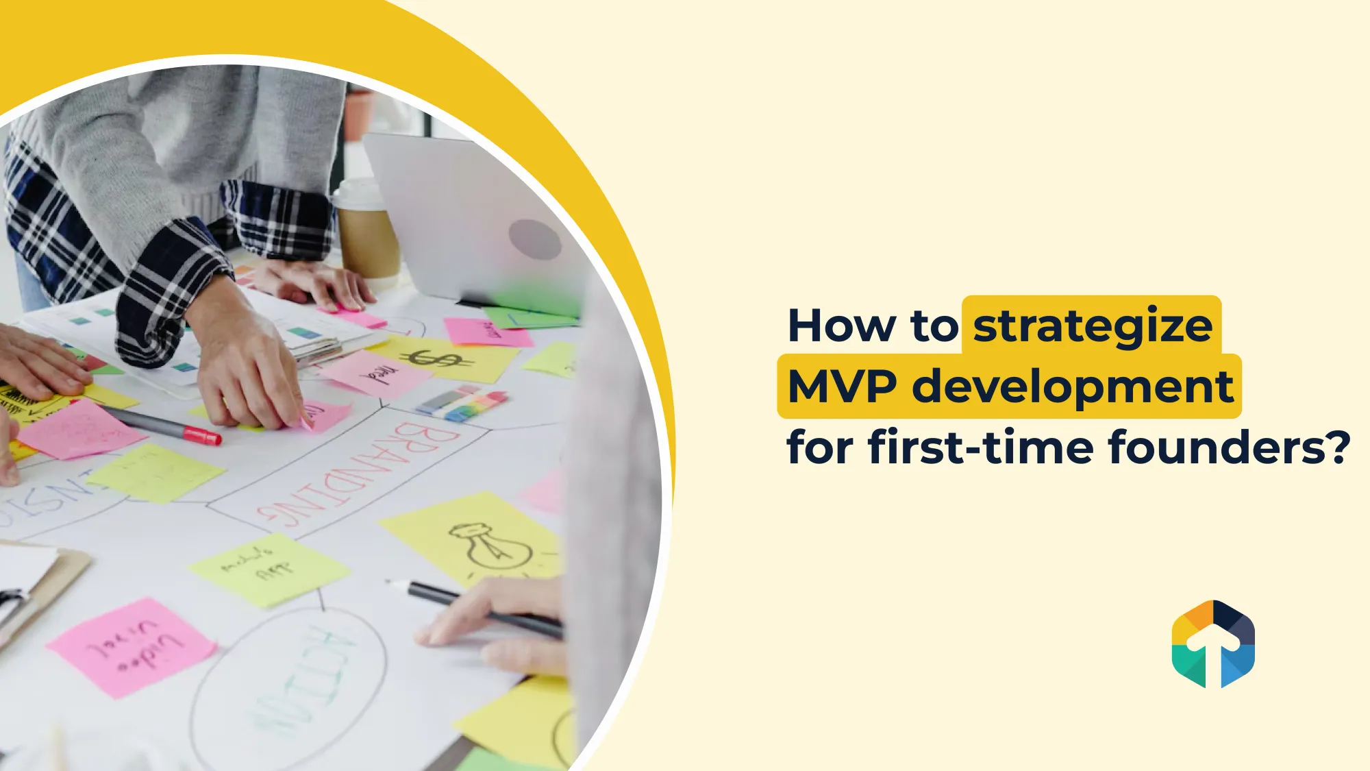 How to Strategize MVP development first-time founders?