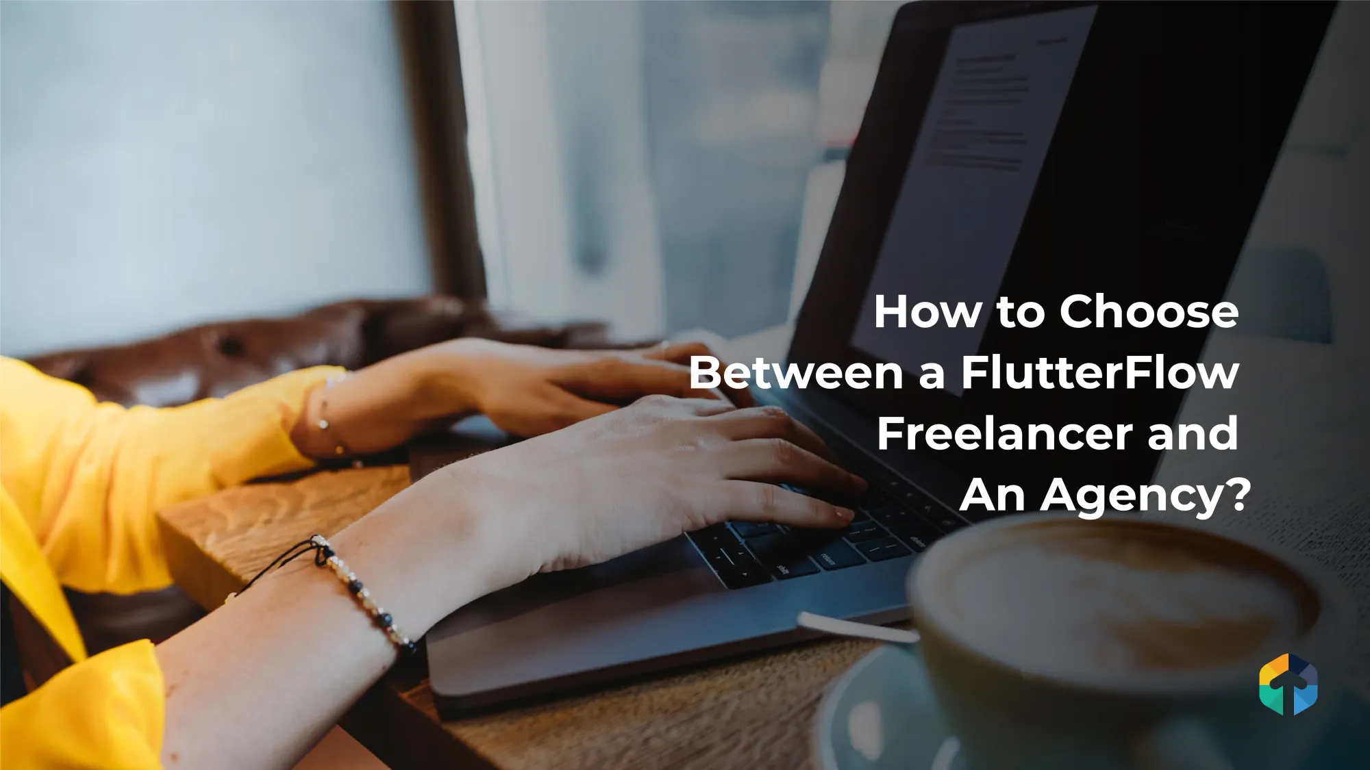Should I Hire a FlutterFlow Freelancer or An Agency?